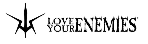 LOVE YOUR ENEMIES